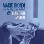 Mario Biondi And The High Five Quintet Handful Of Soul (2 LP) Формат: 2 Audio CD (Картонный конверт) Дистрибьюторы: Schema Records, ООО Музыка Италия Лицензионные товары инфо 1012p.